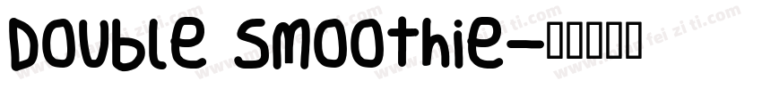 Double Smoothie字体转换